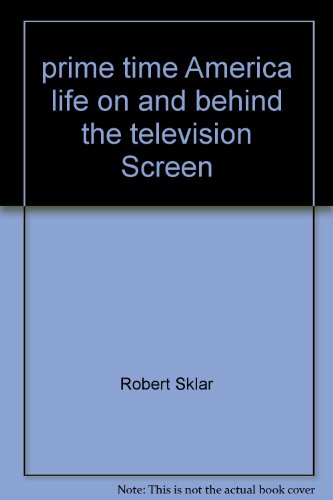 Imagen de archivo de Prime-time America: Life on and Behind the Television Screen a la venta por Ergodebooks