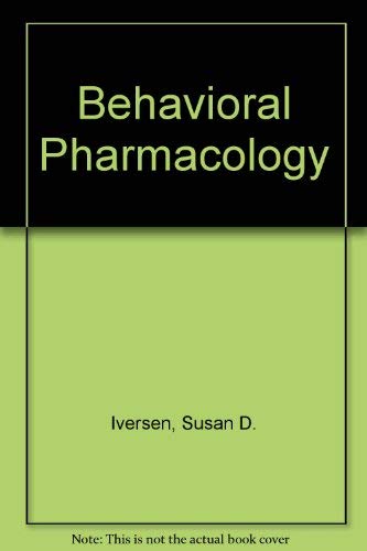 Stock image for Behavioral Pharmacology for sale by Better World Books