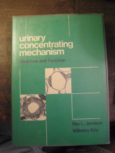Urinary Concentrating Mechanisms: Structure and Function,