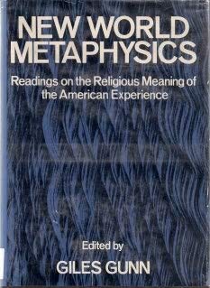 Stock image for New World Metaphysics: Readings on the Religious Meaning of the American Experience for sale by Bingo Books 2