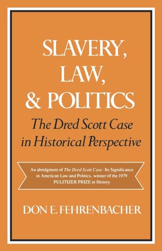 Beispielbild fr Slavery, Law, and Politics: The Dred Scott Case in Historical Perspective (Galaxy Books) zum Verkauf von Wonder Book