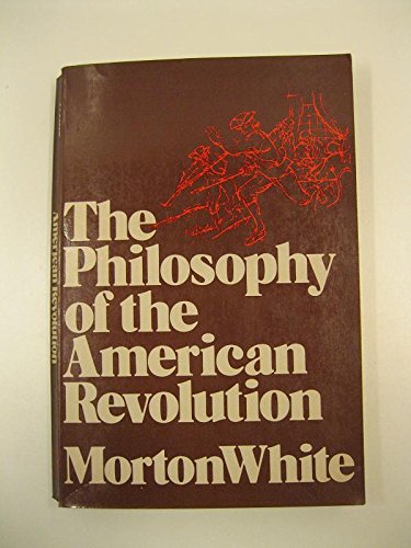 9780195028911: The Philosophy of the American Revolution (Galaxy Books)