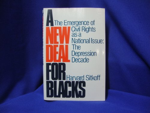 Imagen de archivo de A New Deal for Blacks: The Emergence of Civil Rights As a National Issue: The Depression Decade a la venta por Wonder Book