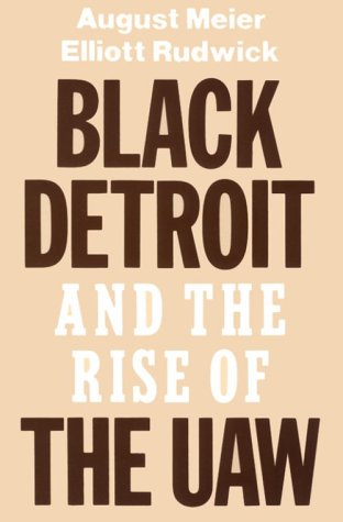 Beispielbild fr Black Detroit and the Rise of the UAW zum Verkauf von Sierra Rose Antiques