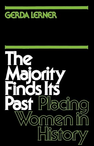 Imagen de archivo de The Majority Finds Its Past: Placing Women in History a la venta por Half Price Books Inc.