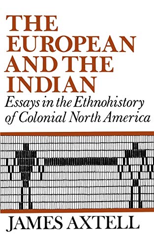 Beispielbild fr The European and the Indian: Essays in the Ethnohistory of Colonial North America zum Verkauf von Wonder Book