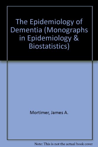 Stock image for The Epidemiology of Dementia (Monographs in Epidemiology and Biostatistics) for sale by Zubal-Books, Since 1961