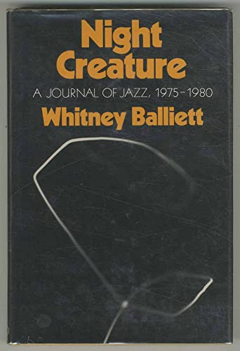 Night Creature: a Journal of Jazz, 1975-1980