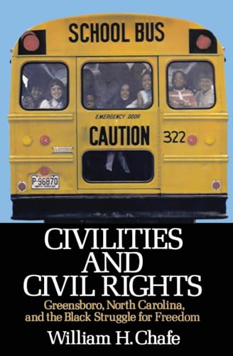 Beispielbild fr Civilities and Civil Rights : Greensboro, North Carolina, and the Black Struggle for Freedom zum Verkauf von SecondSale