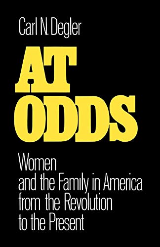 Beispielbild fr At Odds: Women and the Family in America from the Revolution to the Present (Galaxy Books) zum Verkauf von Jenson Books Inc