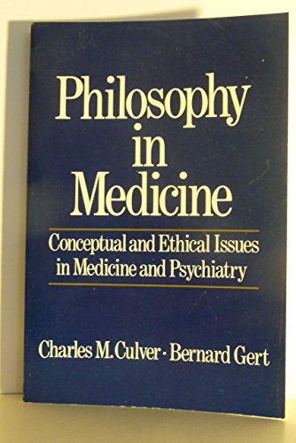 Beispielbild fr Philosophy in Medicine : Conceptual and Ethical Issues in Medicine and Psychiatry zum Verkauf von Better World Books