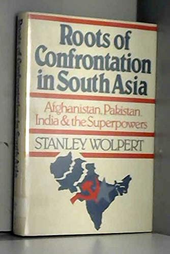 Imagen de archivo de Roots of Confrontation in South Asia: Afghanistan, Pakistan, India, and the Superpowers a la venta por 417 Books