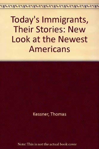 Imagen de archivo de Today's Immigrants, Their Stories : A New Look at the Newest Americans a la venta por Better World Books
