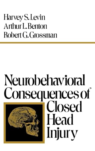 9780195030082: Neurobehavioral Consequences of Closed Head Injury