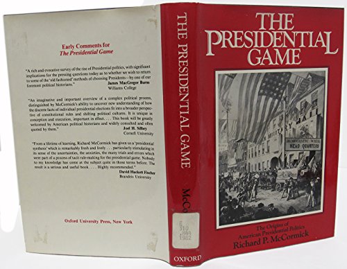 Imagen de archivo de The Presidential Game: The Origins of American Presidential Politics a la venta por Dunaway Books