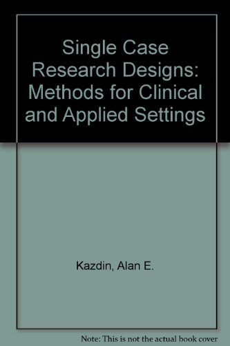 9780195030204: Single-Case Research Designs: Methods for Clinical and Applied Settings