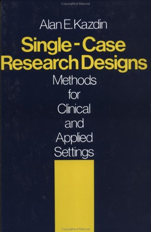 Beispielbild fr Single-Case Research Designs : Methods for Clinical and Applied Settings zum Verkauf von Better World Books