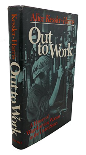 Imagen de archivo de Out to Work : The History of Wage-Earning Women in the United States a la venta por Better World Books: West