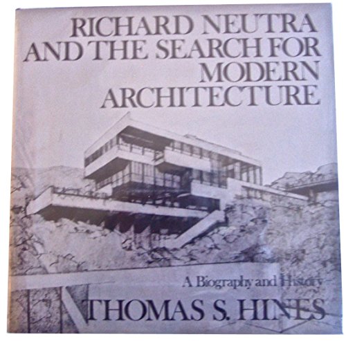 Beispielbild fr Richard Neutra and the search for modern architecture. A biography and history. zum Verkauf von Grammat Antiquariat
