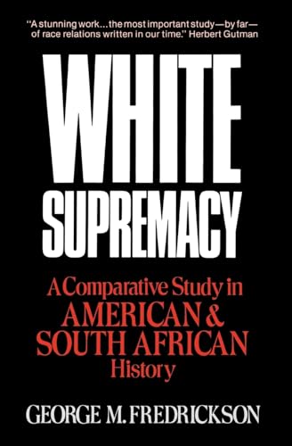9780195030426: White Supremacy: A Comparative Study of American and South African History