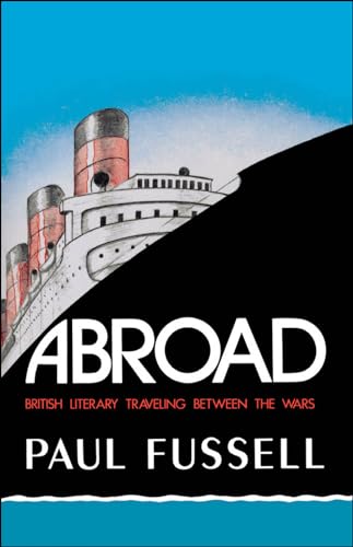 Imagen de archivo de Abroad: British Literary Traveling between the Wars a la venta por SecondSale