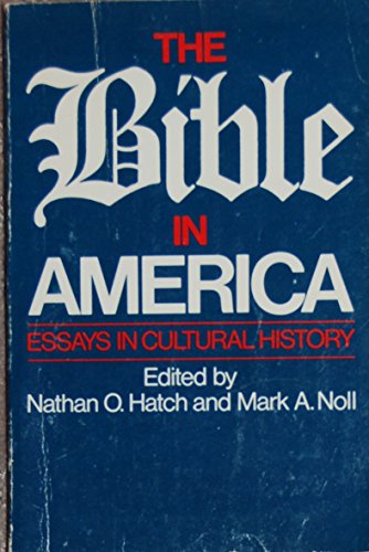 Stock image for The Bible in America : Essays in Cultural History for sale by Better World Books