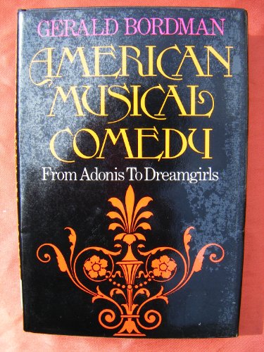 Stock image for American Musical Comedy : From Adonis to Dreamgirls for sale by Better World Books