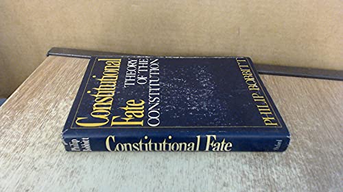 9780195031201: Constitutional Fate: Theory of the Constitution