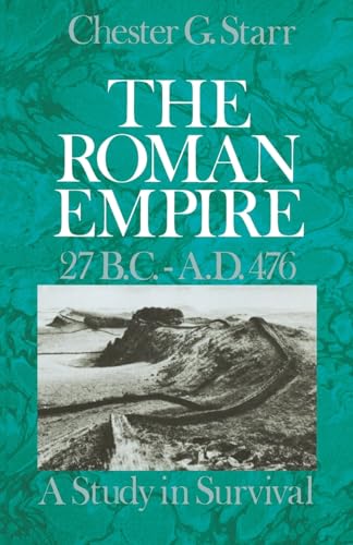 Beispielbild fr The Roman Empire, 27 B.C.-A.D. 476: A Study in Survival zum Verkauf von Wonder Book