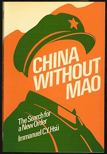 Stock image for China Without Mao : The Search for a New Order for sale by Better World Books