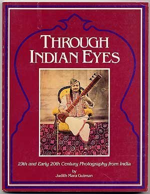 Stock image for Through Indian Eyes: 19th and Early 20th Century Photography from India for sale by Hennessey + Ingalls