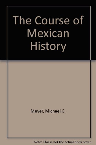 Beispielbild fr The Course of Mexican History and Writing History zum Verkauf von Better World Books