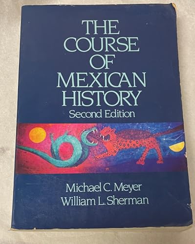 9780195031515: The Course of Mexican History