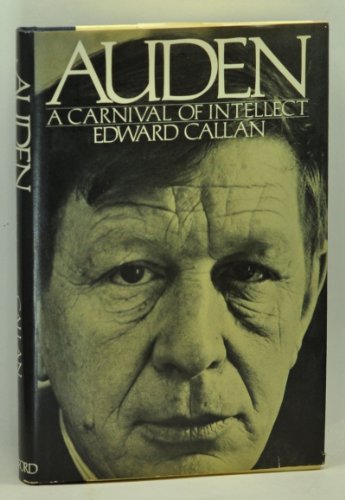 Auden: A Carnival of Intellect - Callan, Edward