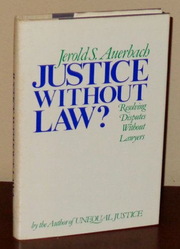 Beispielbild fr Justice Without Law? zum Verkauf von Better World Books