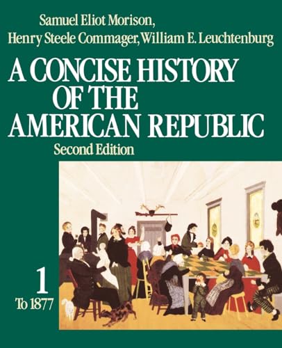 9780195031812: A Concise History of the American Republic Volume 1 (Second Edition)