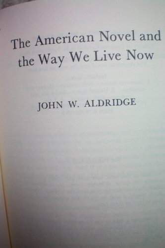 9780195031980: The American Novel and the Way We Live Now