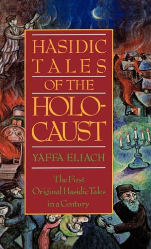 Hasidic Tales of the Holocaust - Eliach, Yaffa