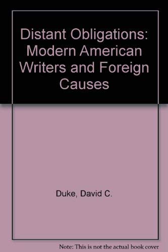 Stock image for Distant Obligations : Modern American Writers and Foreign Causes for sale by Better World Books