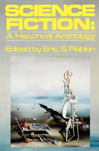 Science Fiction: A Historical Anthology (Galaxy Books) (9780195032727) by Rabkin, Eric S.