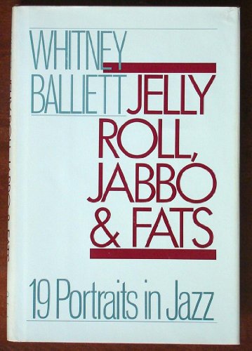 Stock image for Jelly Roll, Jabbo, and Fats: 19 Portraits in Jazz for sale by Open Books