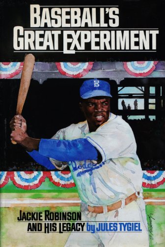 Baseball's Great Experiment; Jackie Robinson and His Legacy
