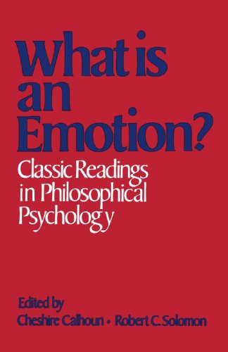 Beispielbild fr What Is an Emotion?: Classic Readings in Philosophical Psychology zum Verkauf von Wonder Book