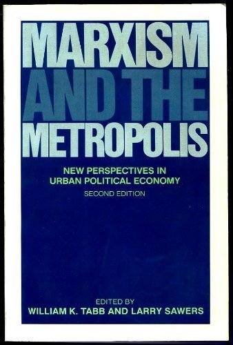 Beispielbild fr Marxism and the Metropolis: New Perspectives in Urban Political Economy zum Verkauf von Jenson Books Inc