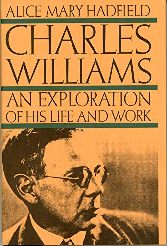 Stock image for Charles Williams : An Exploration of His Life and Work for sale by Better World Books