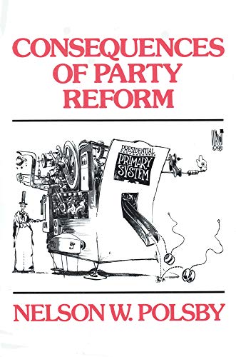Imagen de archivo de Consequences of Party Reform a la venta por Better World Books