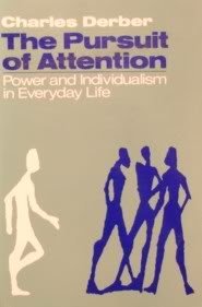 Beispielbild fr The Pursuit of Attention: Power and Individualism in Everyday Life zum Verkauf von ThriftBooks-Dallas