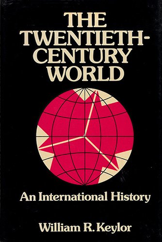 Beispielbild fr The Twentieth-Century World: An International History zum Verkauf von Anybook.com