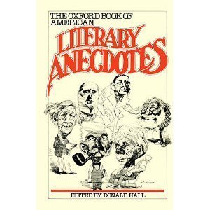 Stock image for The Oxford Book of American Literary Anecdotes for sale by Ergodebooks