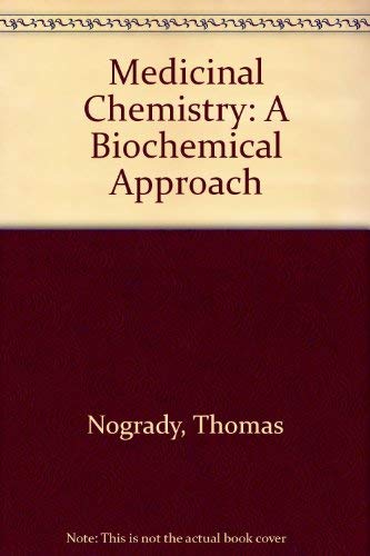 Stock image for MEDICINAL CHEMISTRY: A BIOCHEMISTRY APPROACH. for sale by Cambridge Rare Books